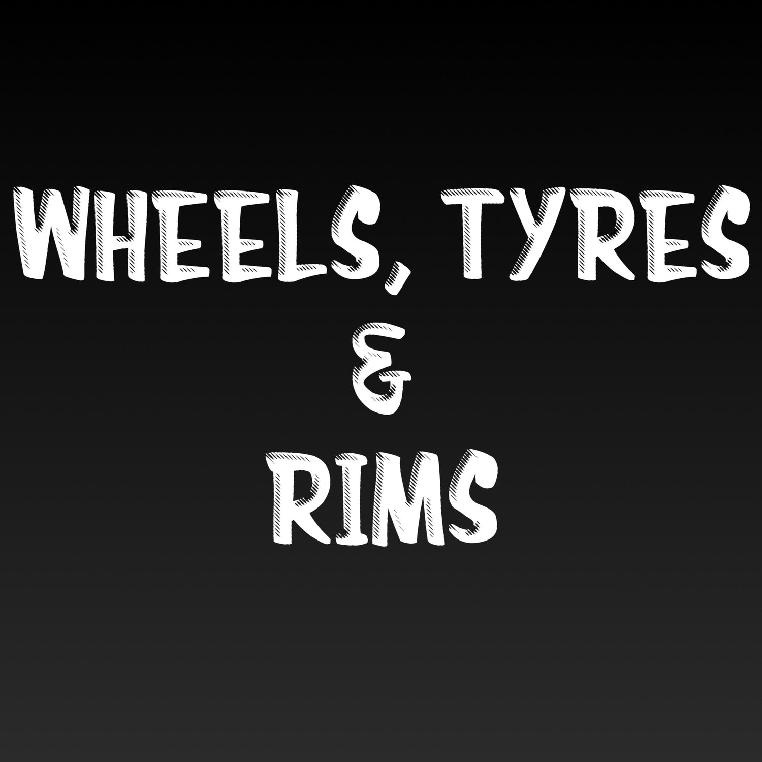 Wheels, Tyres & Rims